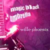 Willie Phoenix - Magic Black Umbrella